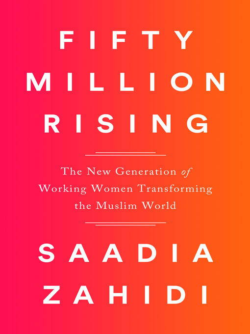 Title details for Fifty Million Rising by Saadia Zahidi - Available